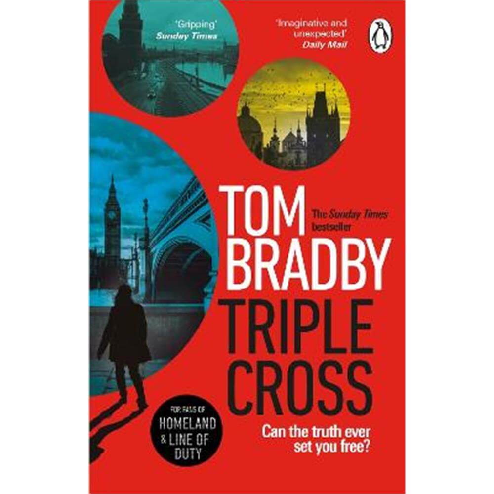 Triple Cross: From the Sunday Times bestselling author of Secret Service (Paperback) - Tom Bradby